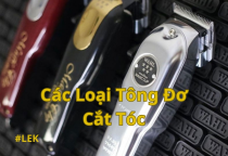 Phân Biệt Giữa Các Loại Tông Đơ Cắt Tóc Và Cách Lựa Chọn Phù Hợp