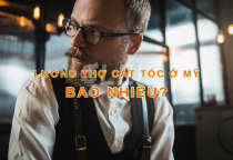 Lương Thợ Cắt Tóc ở Mỹ Và Hé Lộ Thu Nhập "Khủng"